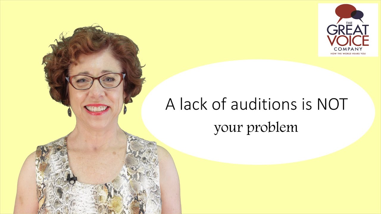 A lack of voice over auditions is NOT your problem