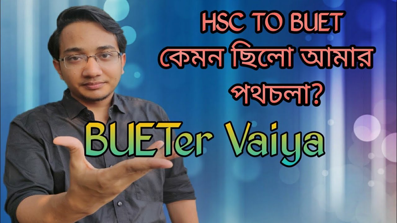 HSC TO BUET - যাত্রাপথ কেমন হওয়া উচিত? || Ask BUETer Vaiya