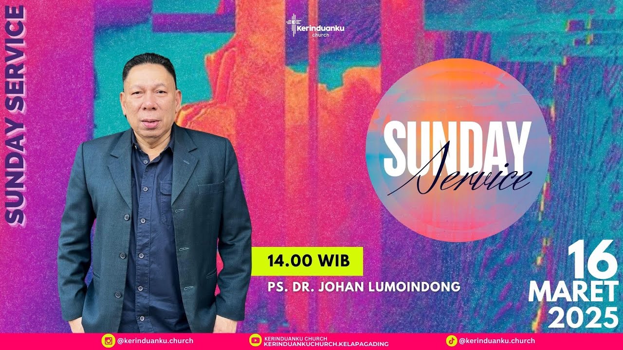 Ps. DR. Johan Lumoindong - Kerinduanku Church - (16 Mar 25 - 14.00)