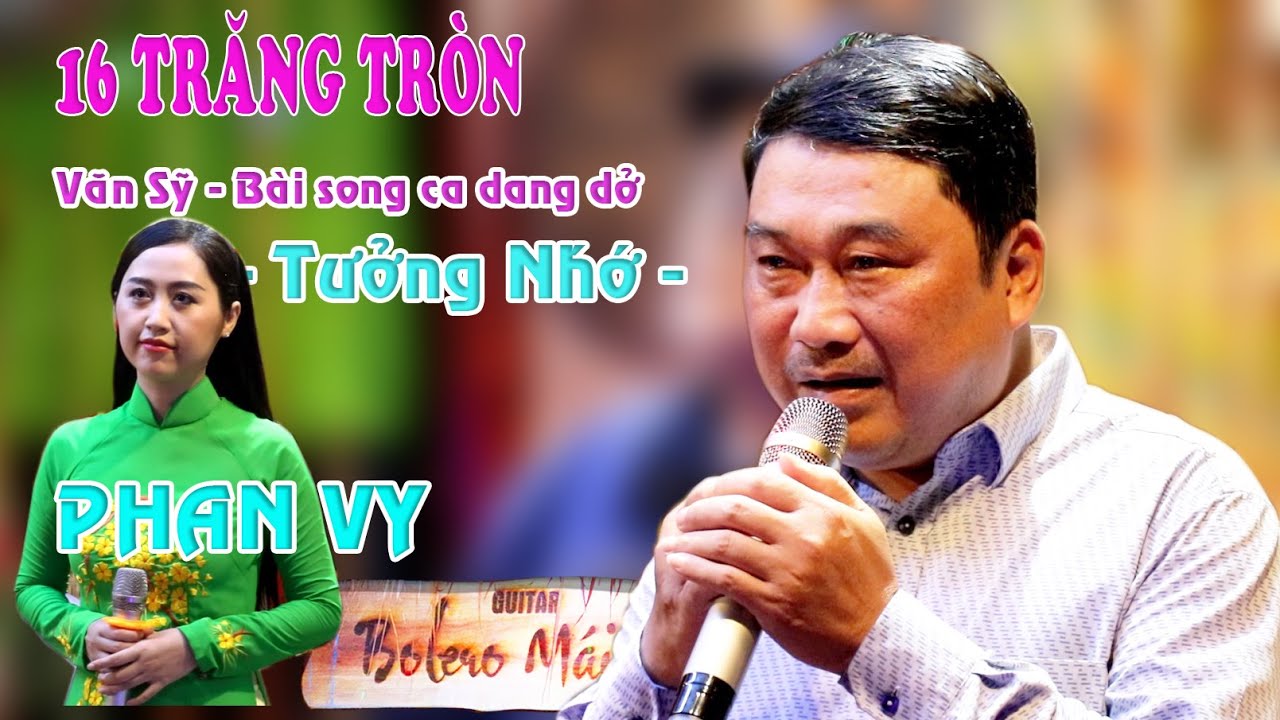16 Trăng Tròn - Bài song ca dang dở | Anh Văn Sỹ hát tưởng nhớ Phan Vy | Guitar Bolero Mái Lá