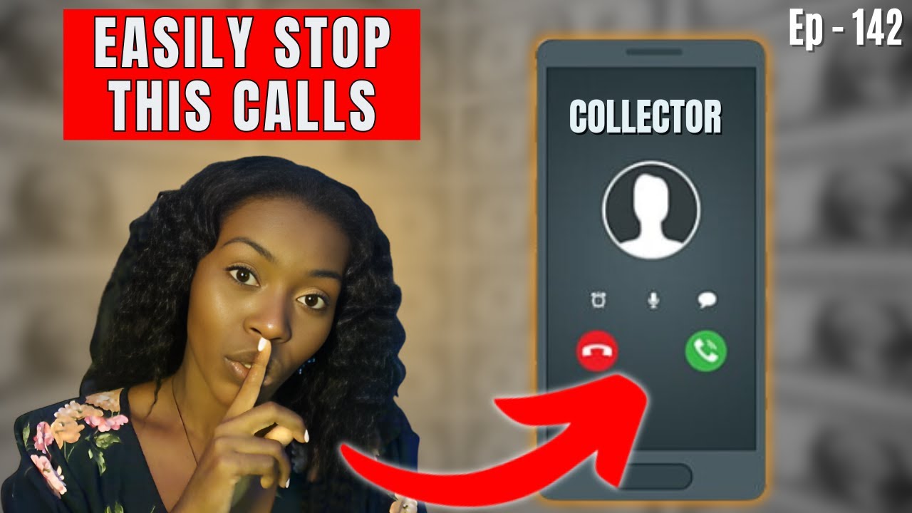 Easily Stop Collection Calls And Letters With Just One Simple Letter | Credit 101 Ep. 142