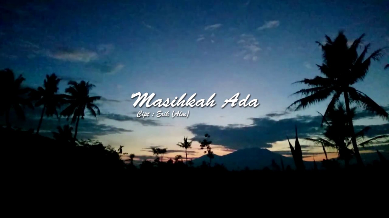 MASIHKAH ADA ( VIDIO LIRIK )