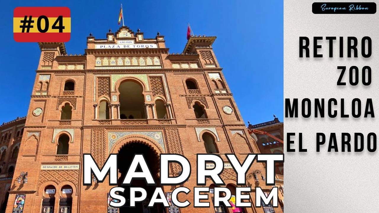 Madryt Spacerem #4: od Retiro i Zoo po Moncloa, El Pardo i Las Ventas