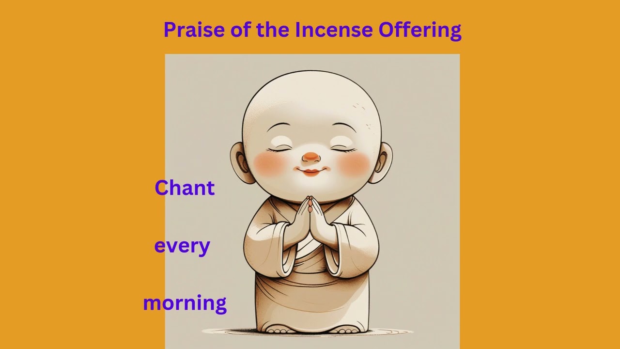 Buddhist Daily Prayer: Praise of the Incense Offering