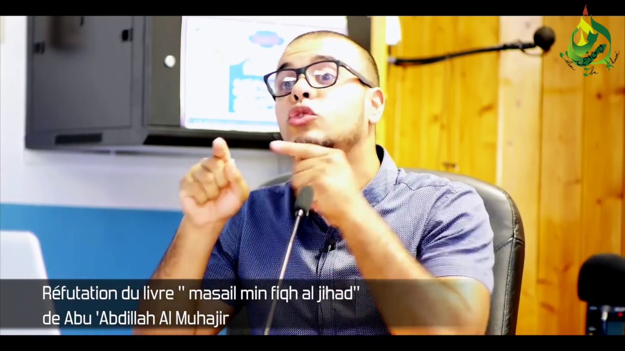 Livre référence de l'Etat islamique (DAESH) N°1 : Masâ'îl min Fiqh al Jihâd // Réfutation