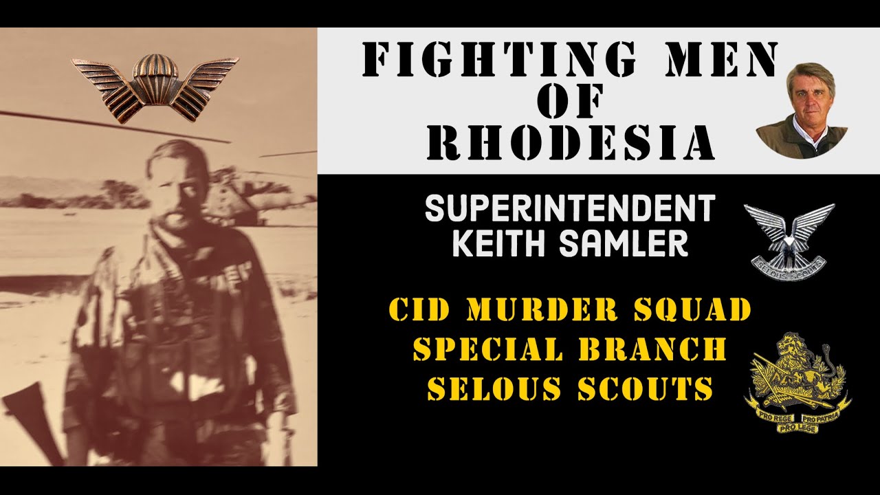 Fighting Men of Rhodesia ep199 | Supt Keith Samler | Selous Scouts, BSAP
