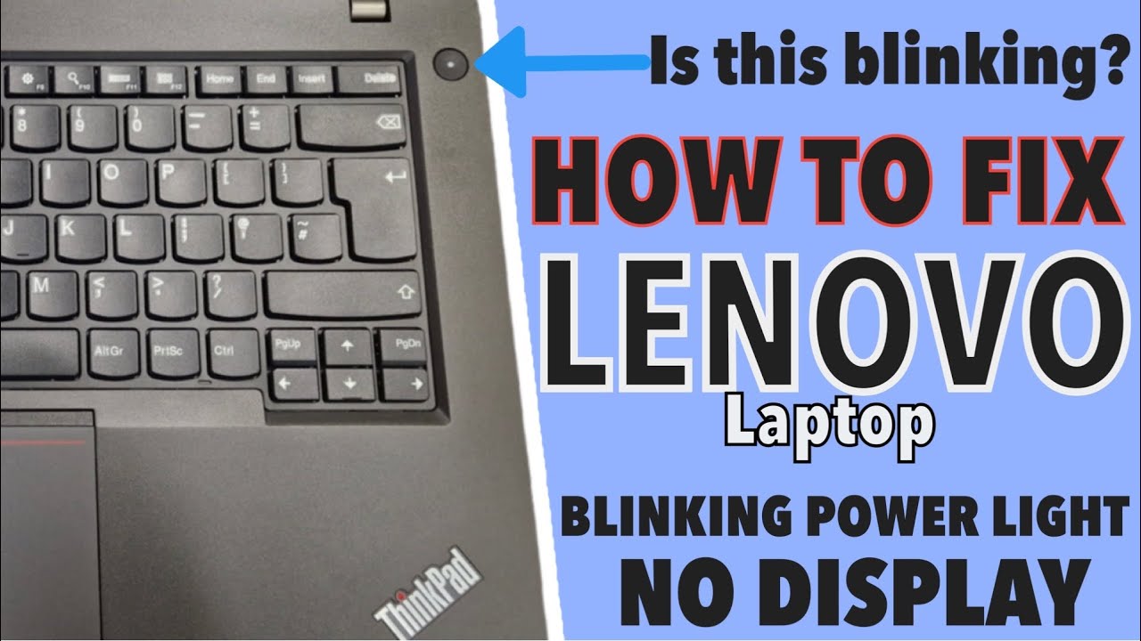 Исправление проблемы с кнопкой питания на ноутбуке LENOVO: индикатор мигает, дисплей не включается.