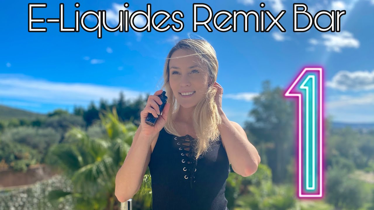 Pr&eacute;sentation des e-liquides PREMIUM Remix-Bar Partie 1