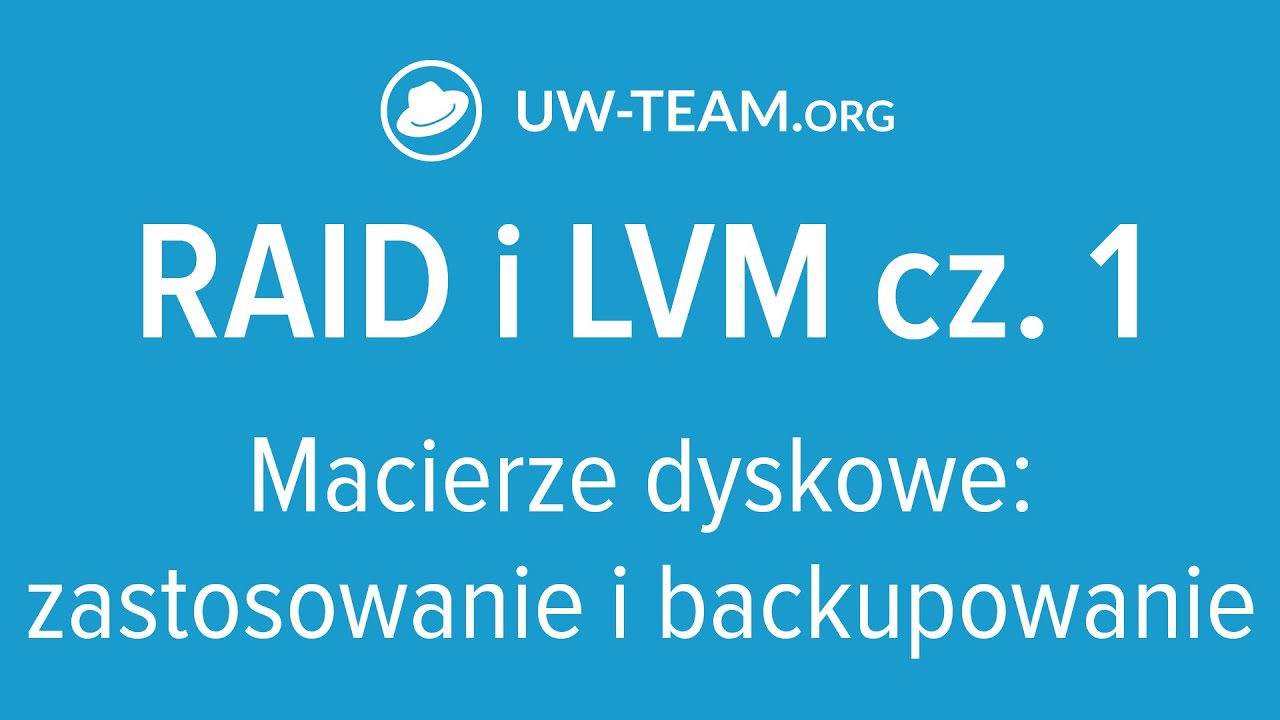 RAID i LVM cz. 1 - Macierze dyskowe: zastosowanie i backupowanie | Teoria Administracji Serwerami