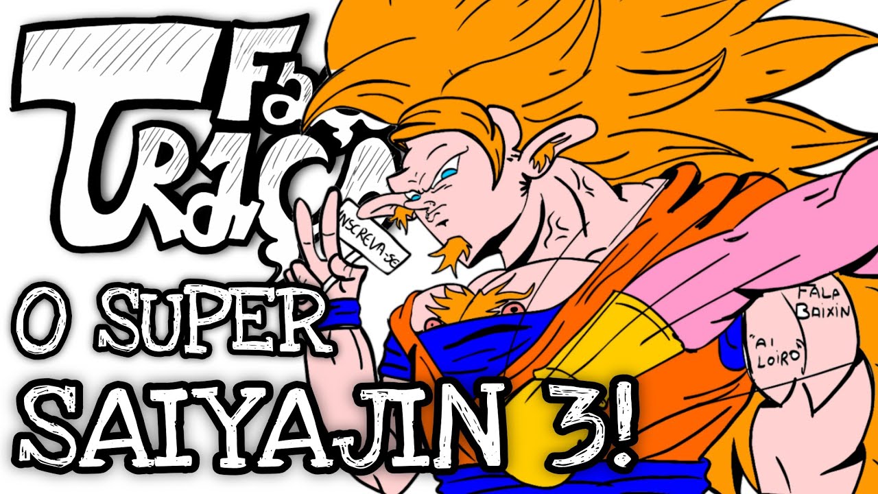 O SUPER SAIYAJIN 3 #2
