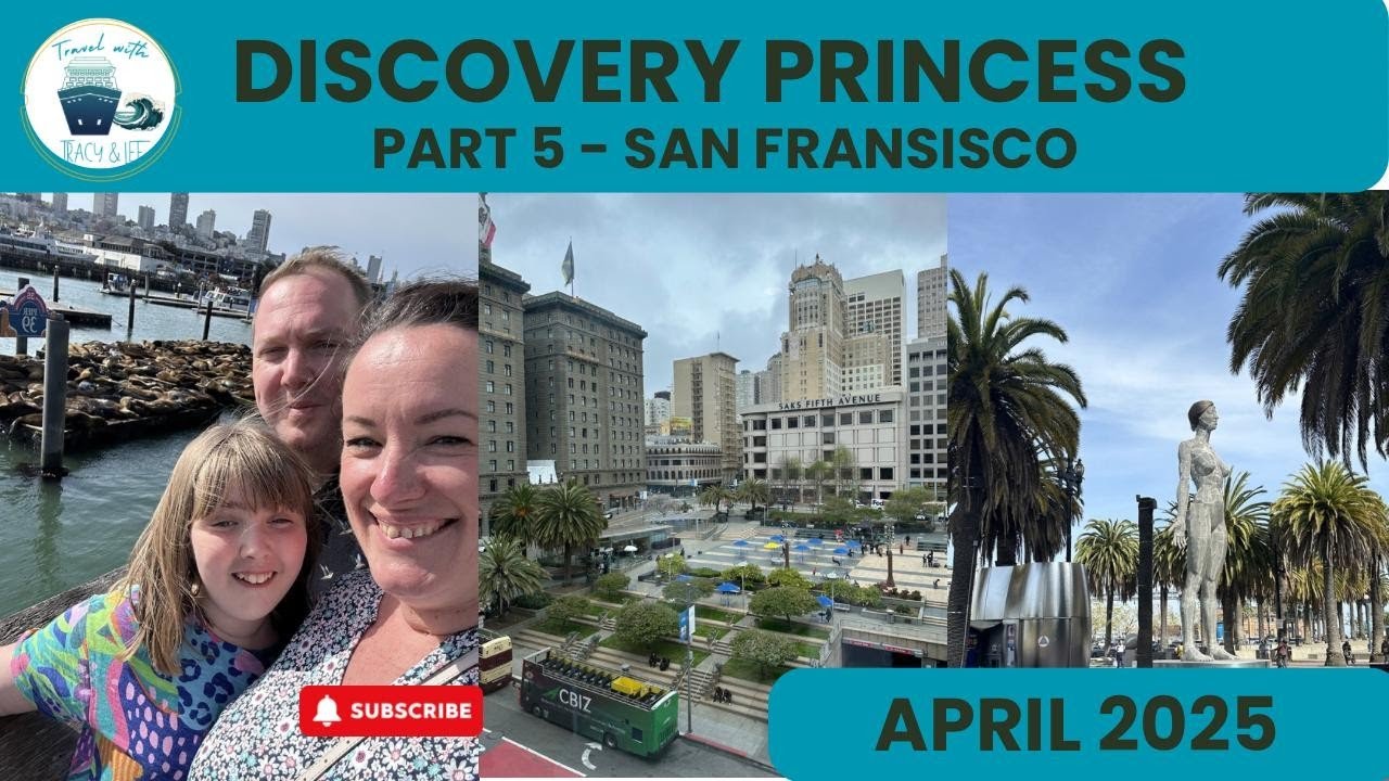 American Adventure 2025 - Part 14 - Discovery Princess - San Francisco Part 2 - Fisherman's Wharf