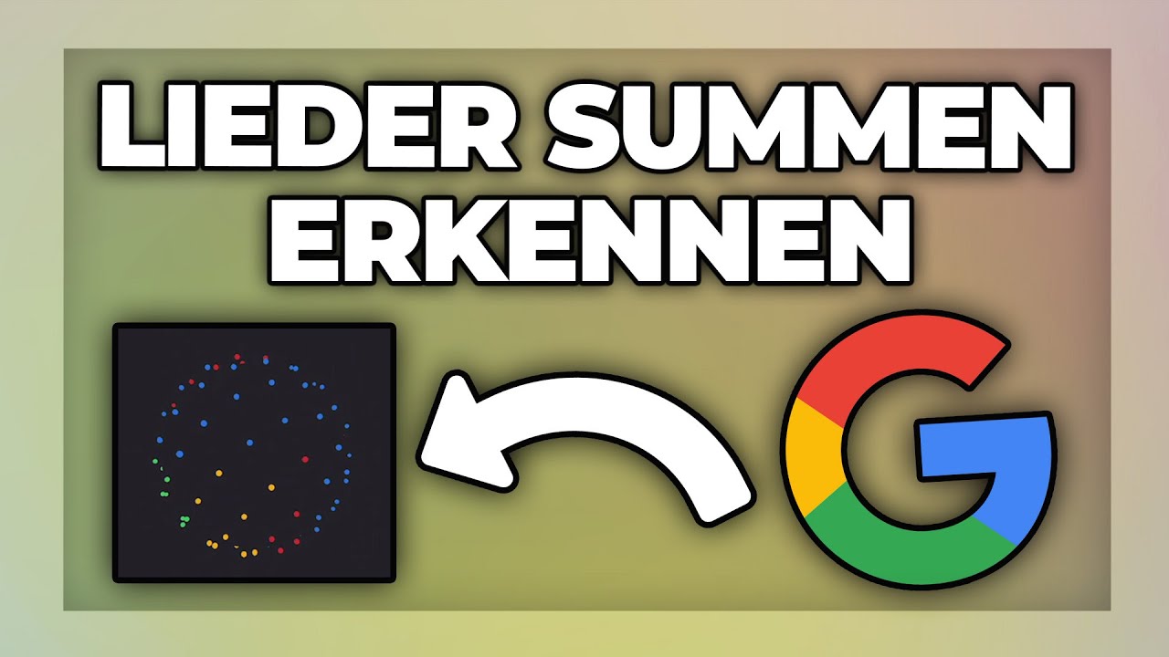 Lieder durch Summen erkennen und Song Name finden mit Google - Tutorial