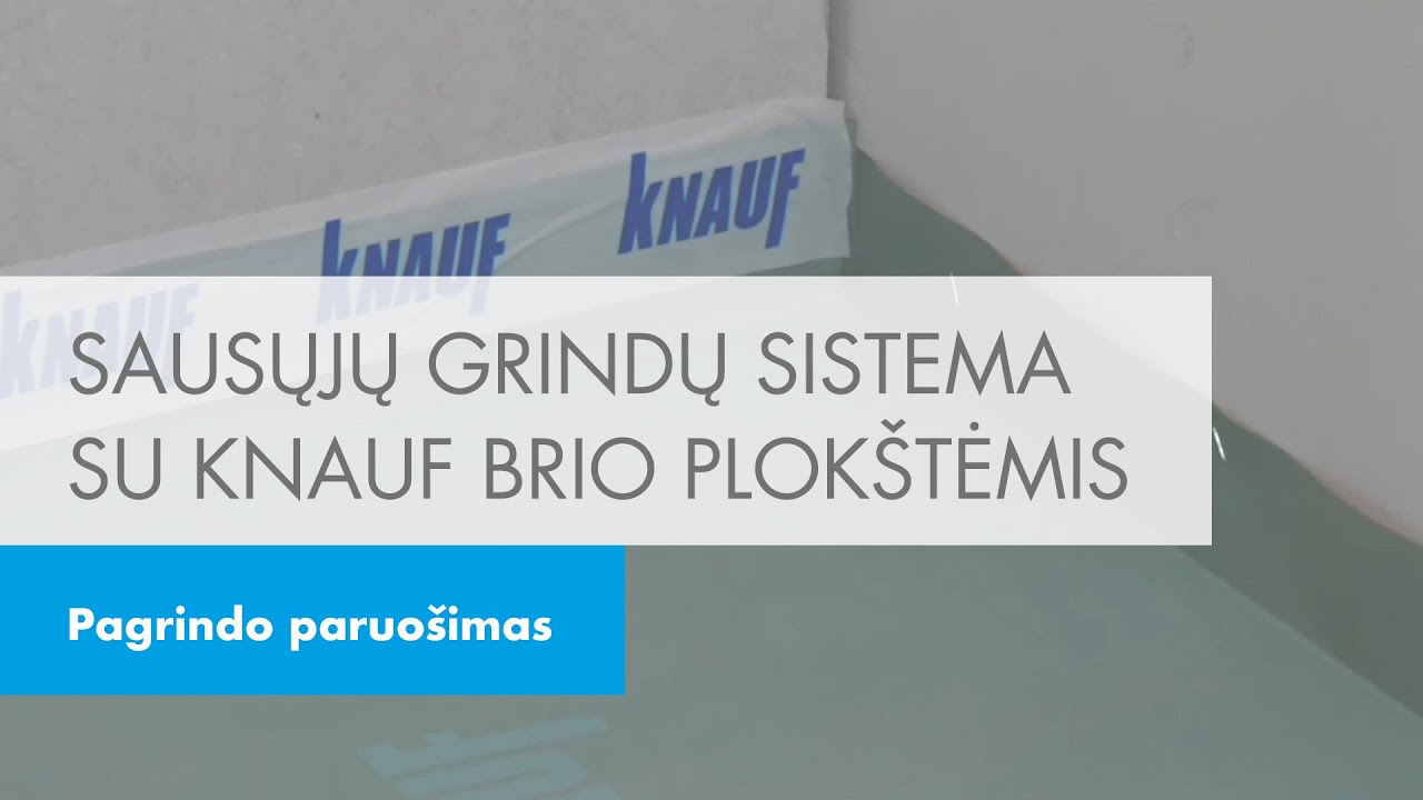Sausųjų grindų sistema su Knauf Brio plokštėmis - pagrindo paruošimas