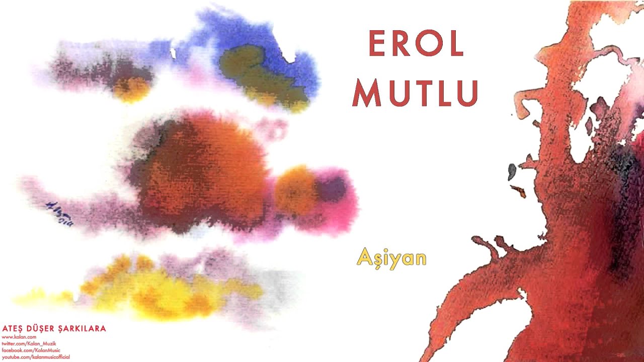 Erol Mutlu - Aşiyan [ Ateş Düşer Şarkılara © 2011 Kalan Müzik ]