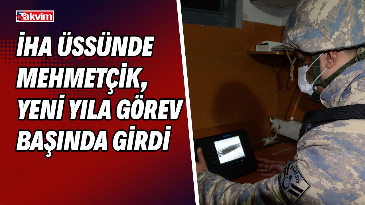 İHA üssünde Mehmetçik, yeni yıla görev başında girdi