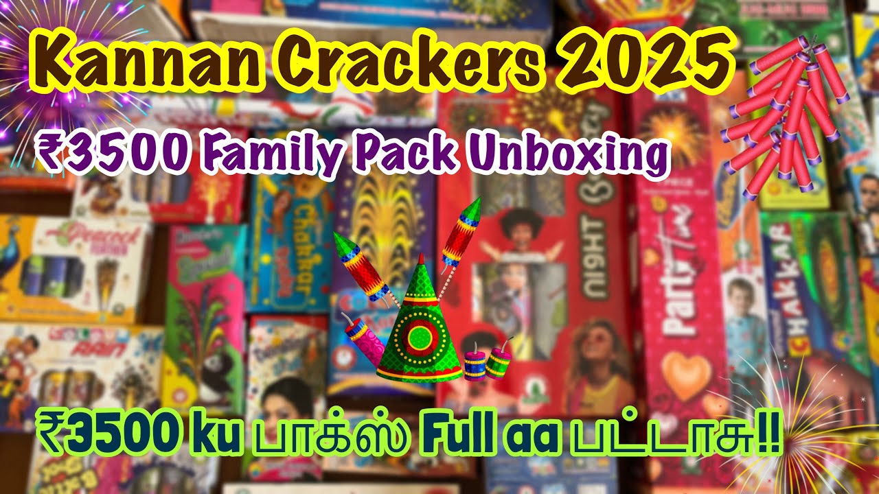 Kannan Crackers 2025 | 3500 Family Pack unboxing | Sivakasi Crackers 2025 #sivakasi #crackers