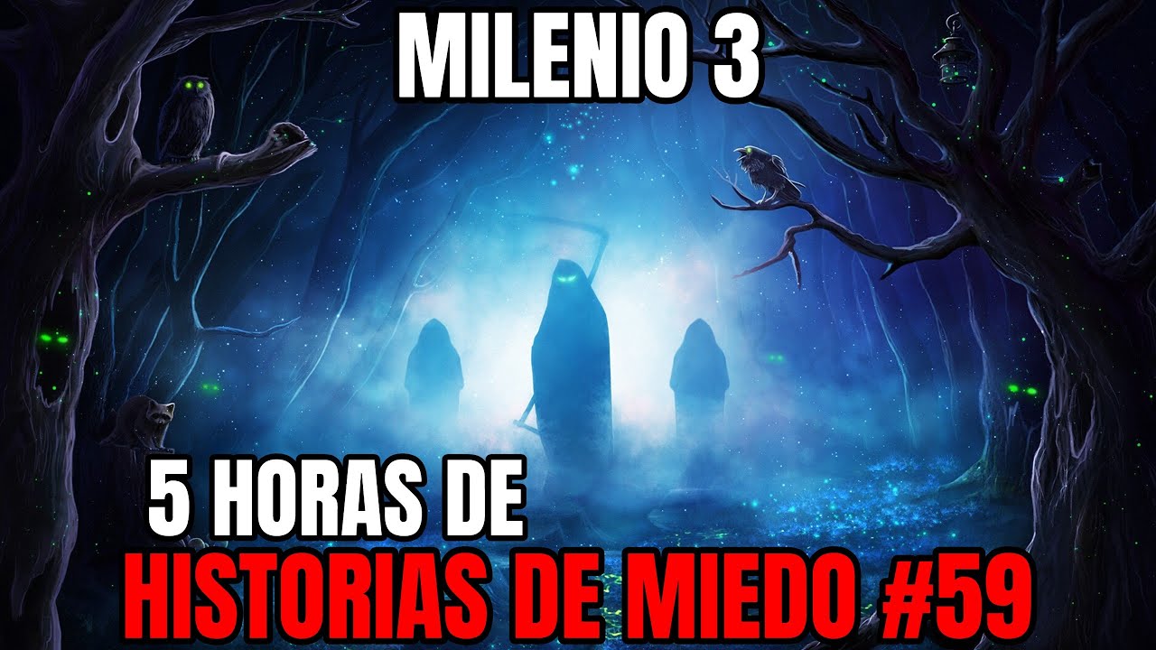 Milenio 3 - Especial 5 Horas de Historias de miedo #59