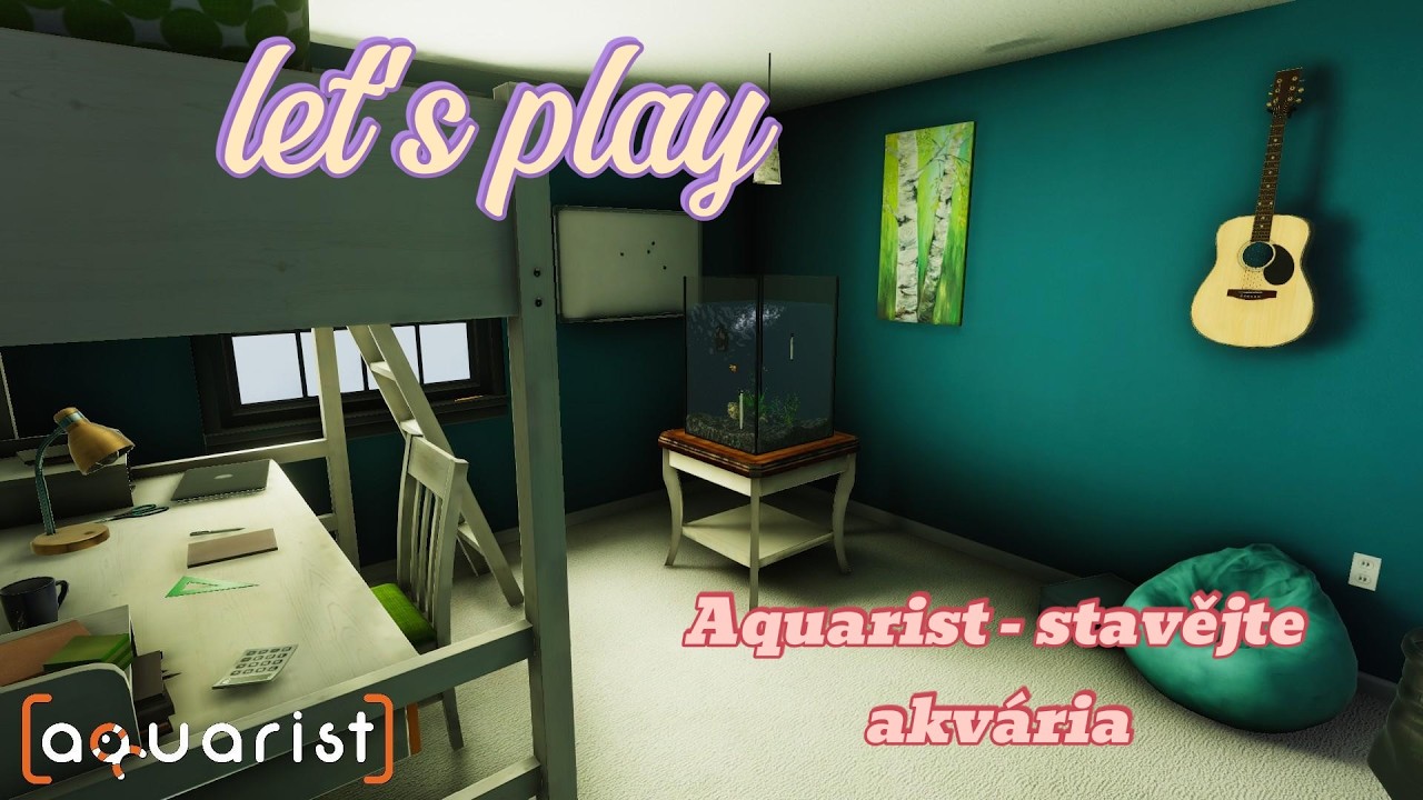 Aquarist  | Stavím akvárium  / starám se o ně   | let's play  # 1