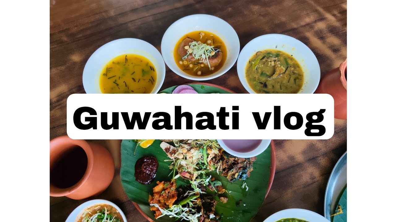 Guwahati vlog || chwng guwahati sokpaijak