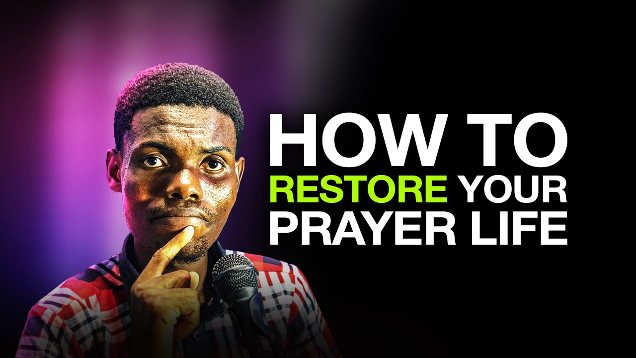 Restore Your Prayer Life with these 7 Spiritual Things