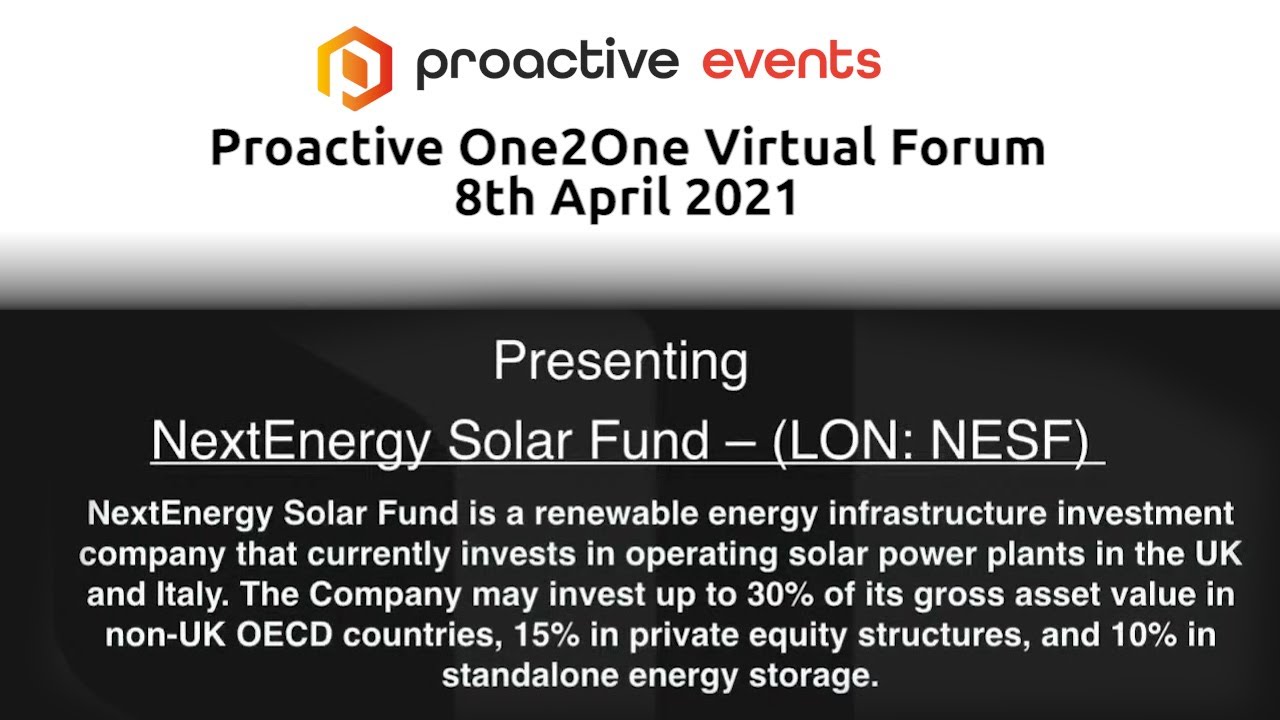 NextEnergy Solar Fund (LON:NESF) Presenting at the Proactive One2One Virtual Forum