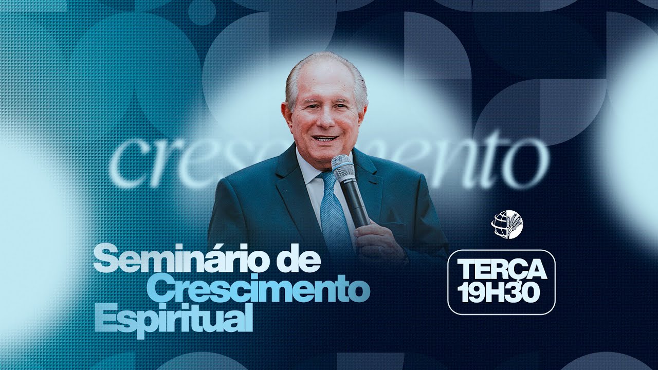 SEMINÁRIO DE CRESCIMENTO ESPIRITUAL ||  -  20/01/2026 - 19:30h