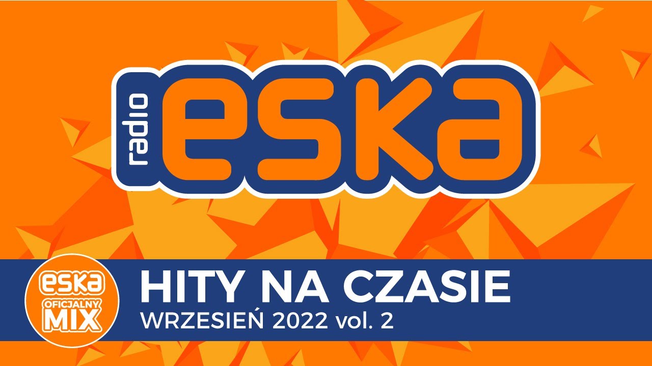 ESKA Hity na Czasie Wrzesień 2022 vol. 2 – oficjalny mix Radia ESKA