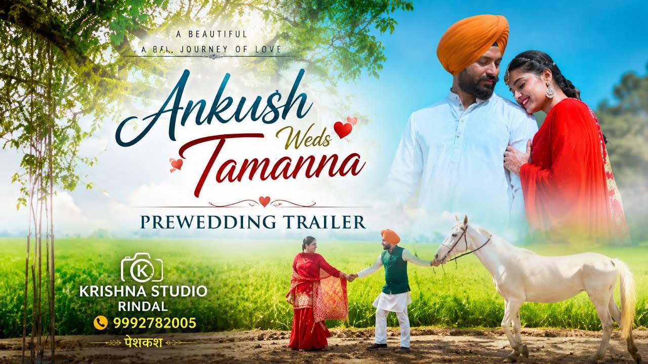 Ankush Weds Tamanna Pal Family Happy Marriage Teaser Trailer Krishna Studio Rindal 9992782005