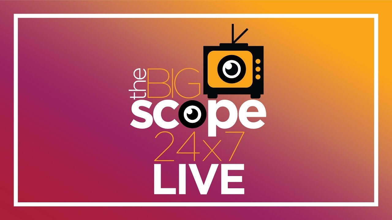 TheBigScope 24/7 Live- Business, Entertainment, Lifestyle