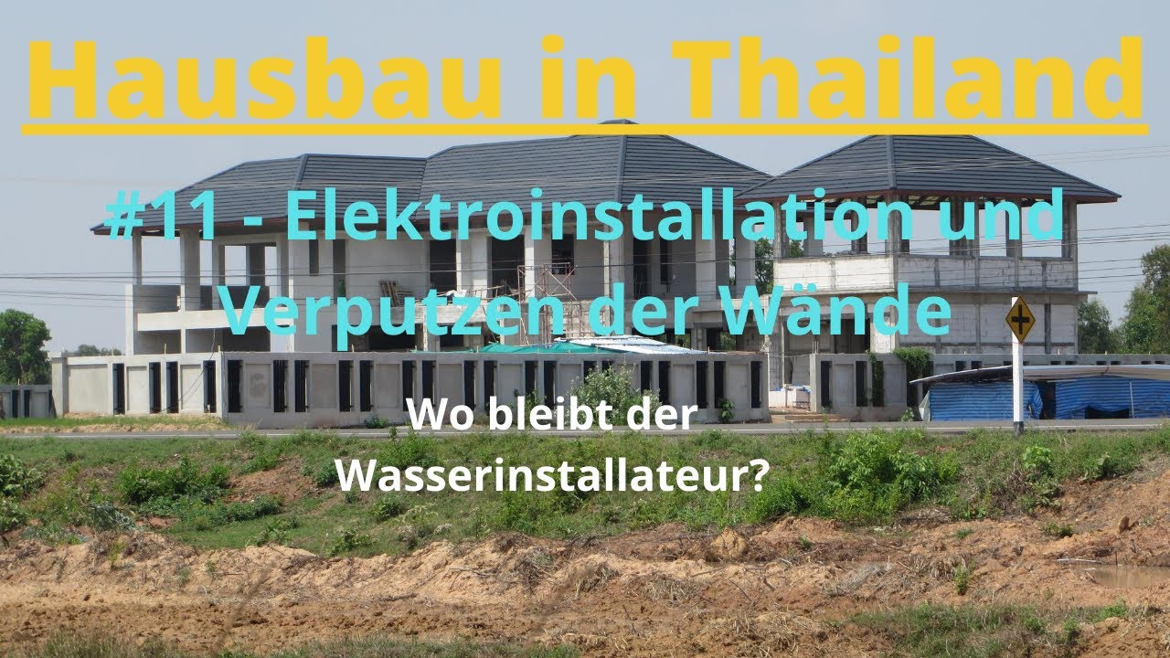 Hausbau in Thailand, #11 Elektroinstallation und Verputzen der Wände, Wo bleibt der Wasserinst.?