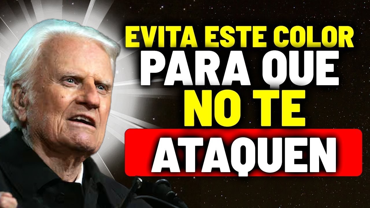 NO USES ESTE COLOR, Las Brujas Los Usan Para ATACARTE | Billy Graham