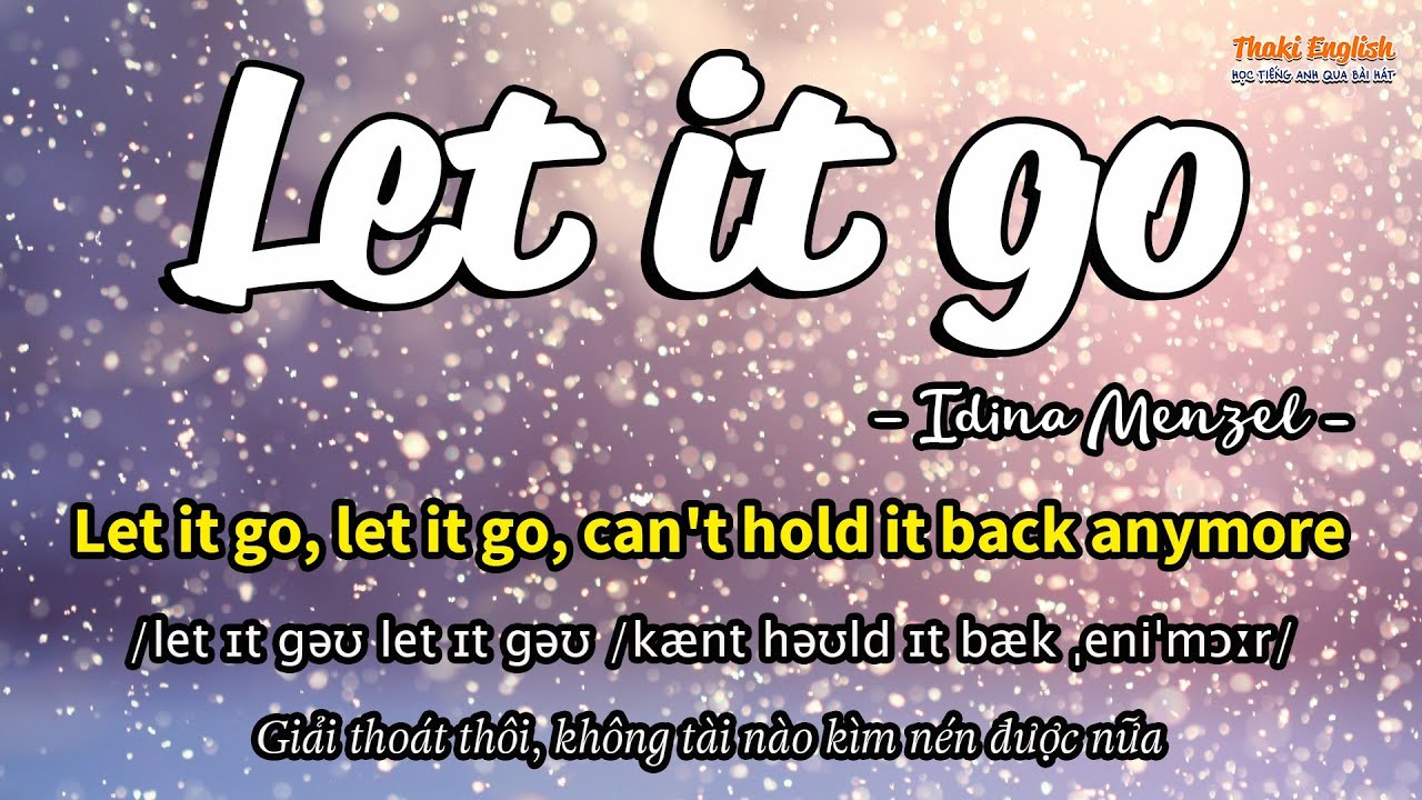 Học tiếng Anh qua bài hát - LET IT GO - (Lyrics+Kara+Vietsub) - Thaki English