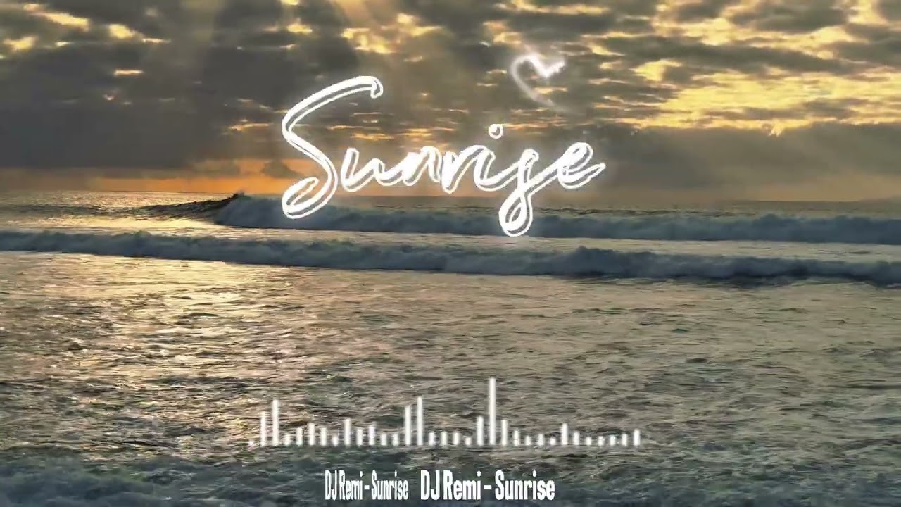 DJ Remi - Sunrise (Radio Edit)
