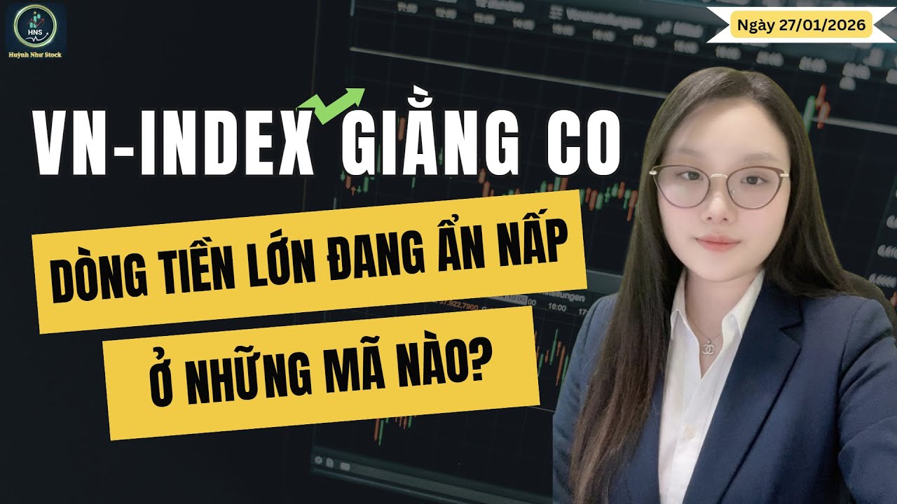 VN-INDEX GIẰNG CO! DÒNG TIỀN LỚN ĐANG ẨN NẤP - Ở NHỮNG MÃ NÀO?