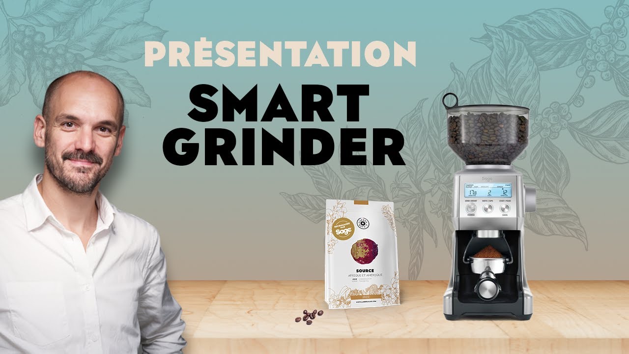 Présentation + Test du Smart Grinder - SAGE