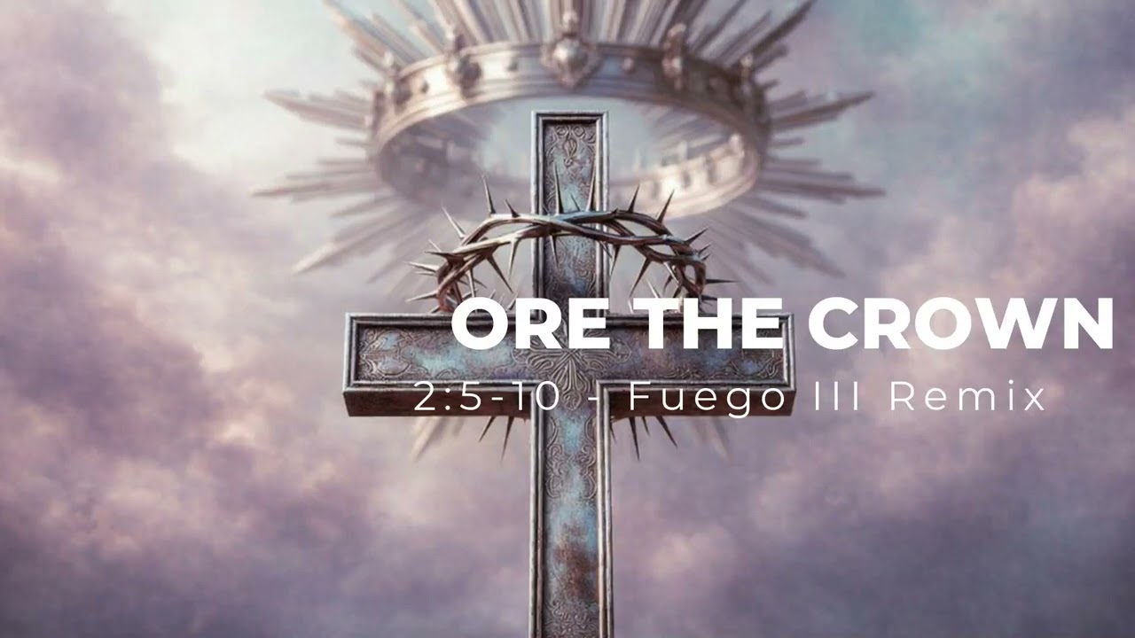 Cross Before The Crown - Fuego III Remix #FuegoCristiano #MusicaCristianaLatina #ReggaetonCristiano