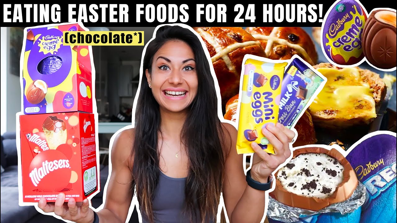 Only eating EASTER foods for 24 hours!