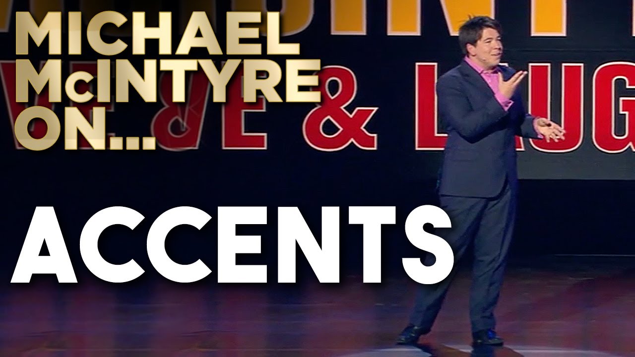Compilation Of Michael’s Best Jokes About Accents | Michael McIntyre