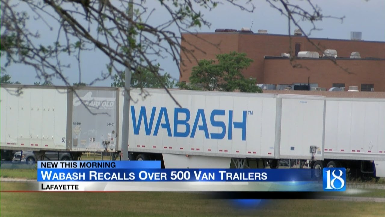 Wabash Recalls Over 500 Van Trailers