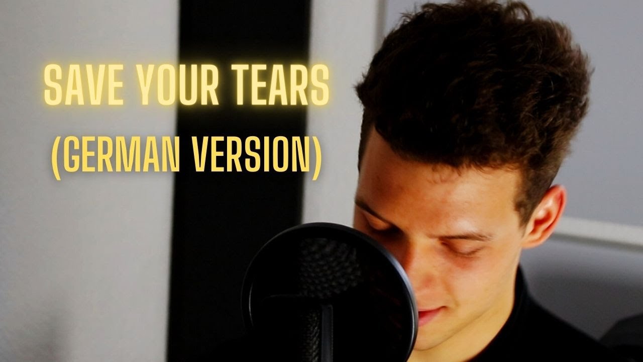 The Weeknd - Save Your Tears (German Version Noah Lachmund)