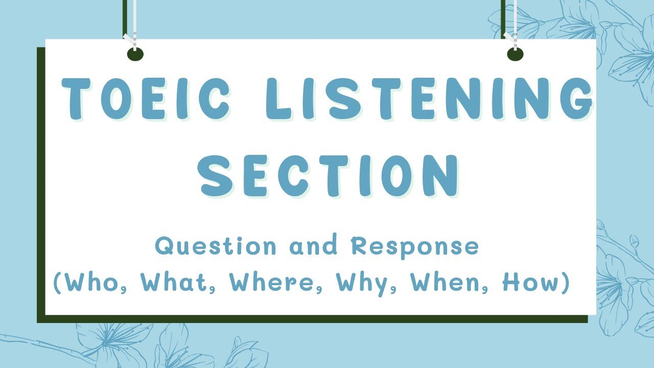 TOEIC Listening Section Part 2 Question and Response | Material and Exercise (1)