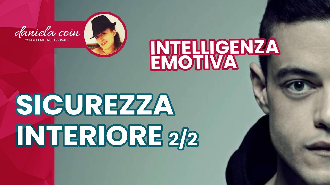 COME ESSERE IL MIGLIORE E FARSI SCEGLIERE 2/2 - Sicurezza INTERIORE, profonda, centratura