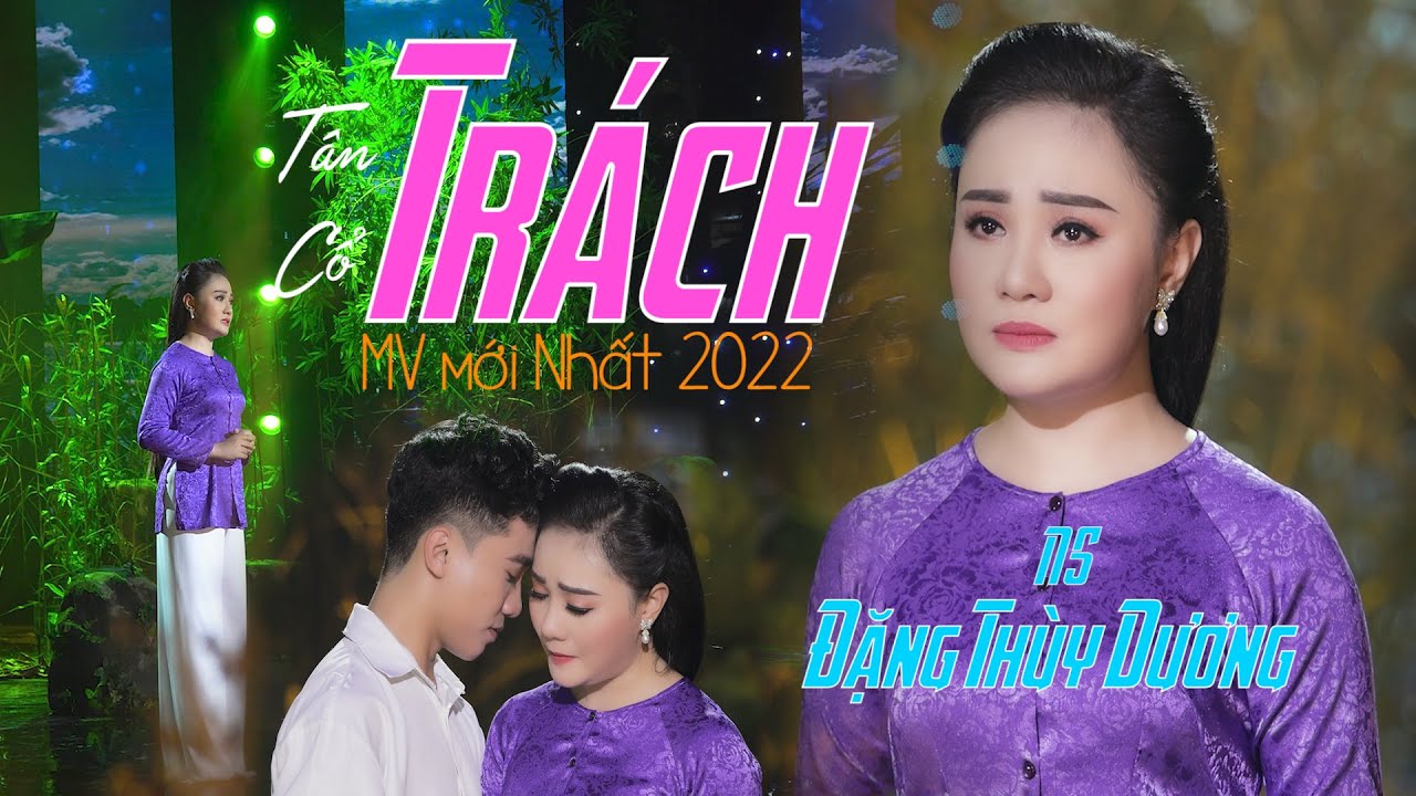 TÂN CỔ TRÁCH - Cô Gái Miền Tây Hát Ca Cổ Cực Hay - ĐẶNG THÙY DƯƠNG