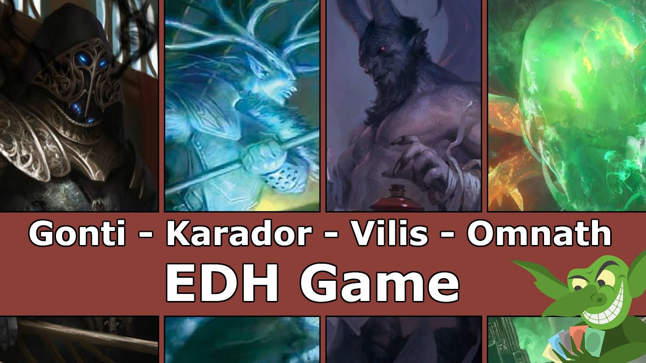 Gonti vs Karador vs Vilis vs Omnath EDH / CMDR game play for Magic: The Gathering