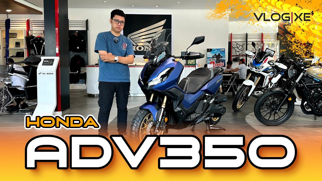 Soi chi tiết Honda ADV350 chính hãng tại Việt Nam: 165,9 triệu là con số hợp lý | Vlog Xe