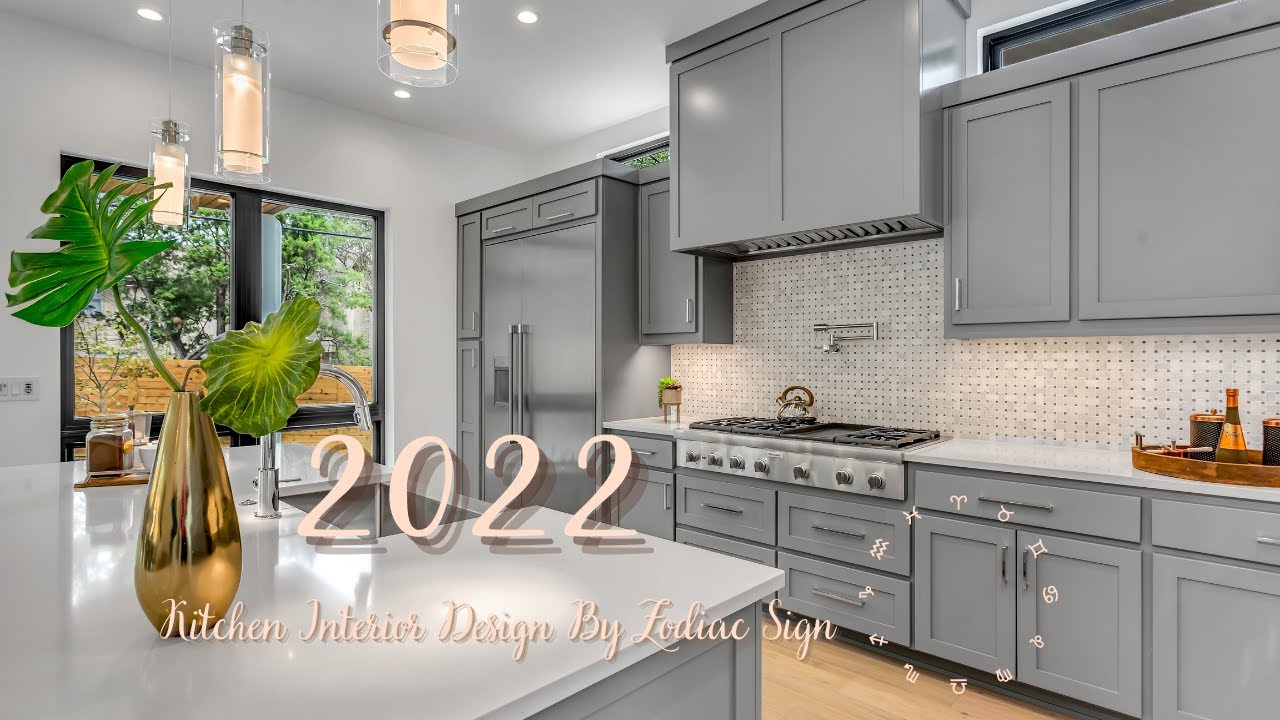 2022 Kitchen Interior Design By Zodiac Sign