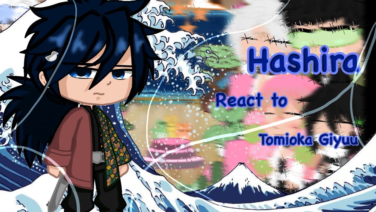 || Hashiras react to Tomioka Giyuu || REMAKE || no 2X speed || read warning ⚠️ || SANEGIYUU ⚠️ ||