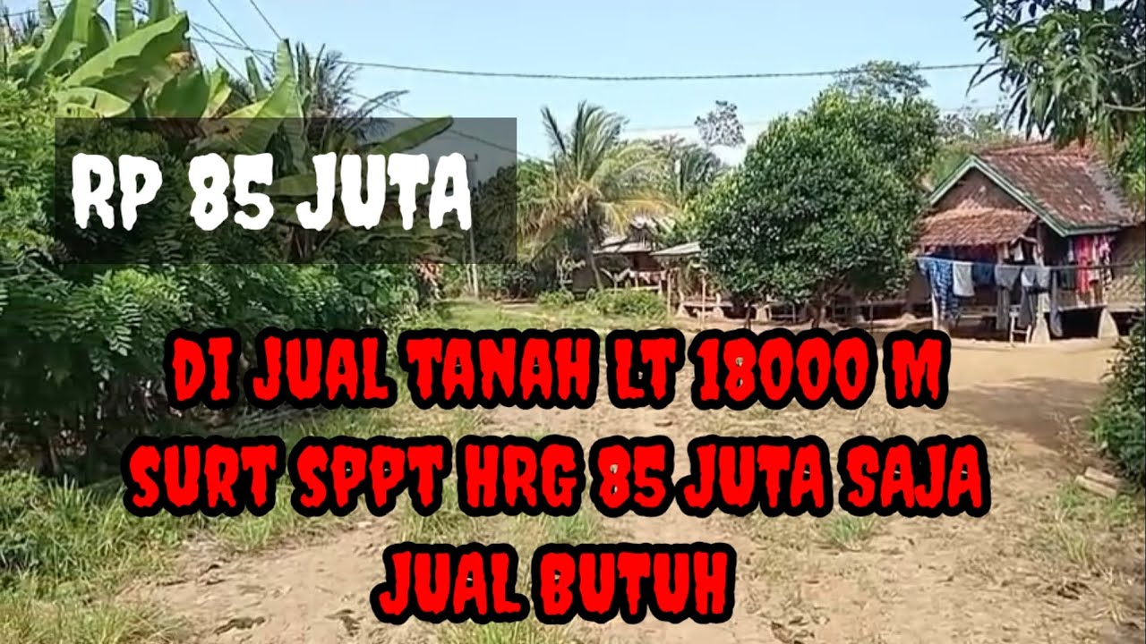 Di jual tanah Lt 18000m hmpir 2 H hrg Rp 85 juta 𝗦𝗨𝗗𝗔𝗛 𝗧𝗘𝗥𝗝𝗨𝗔𝗟