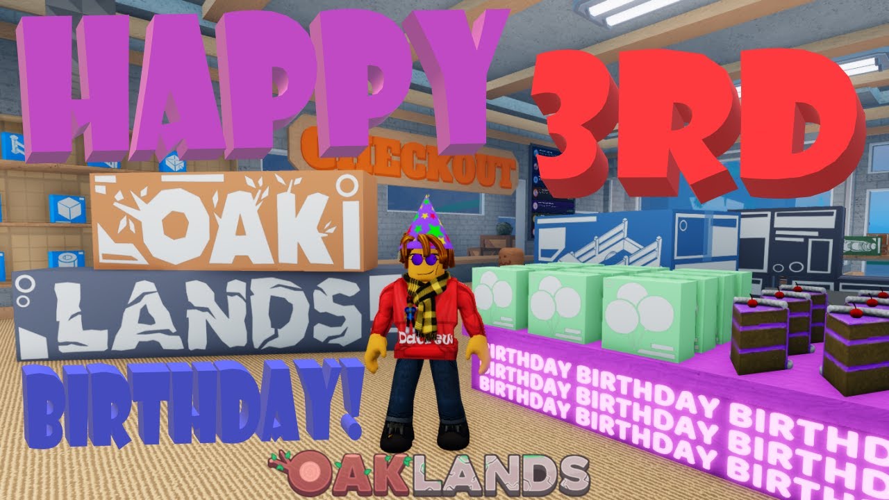 Roblox-OAKLANDS-С ДНЕМ РОЖДЕНИЯ! 3 ГОДА!