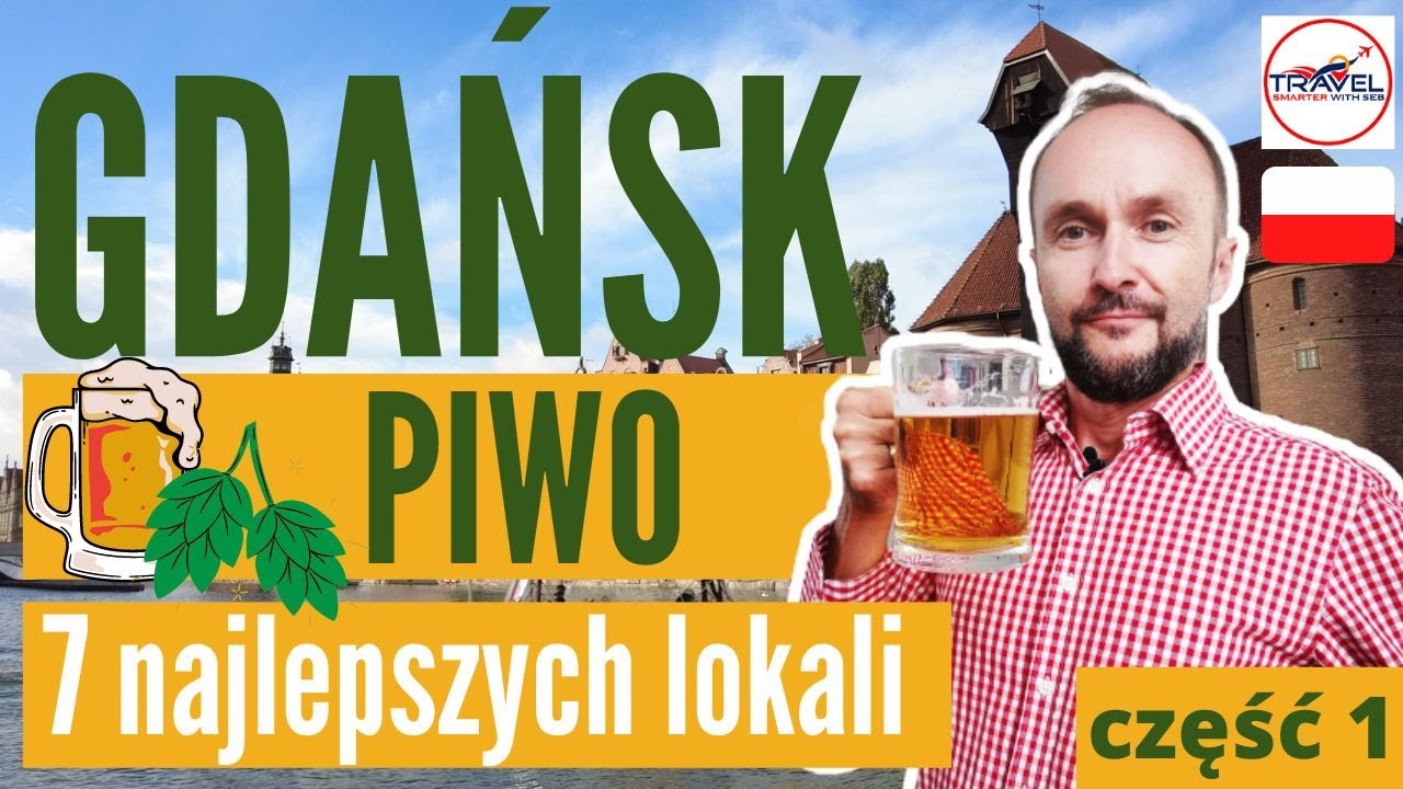 Piwo - najlepsze lokale piwne i browary rzemieślnicze w Gdańsku. Część pierwsza.
